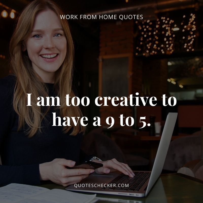 70 Best Work From Home Quotes in 2021