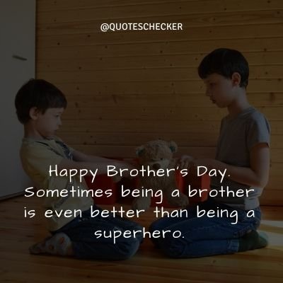 Brothers Day Wishes | QuotesChecker