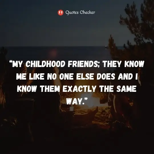 Childhood Friends Quotes 