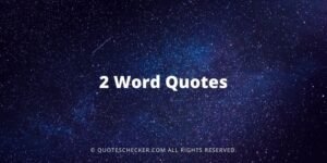 Two Word Quotes | QuotesChecker